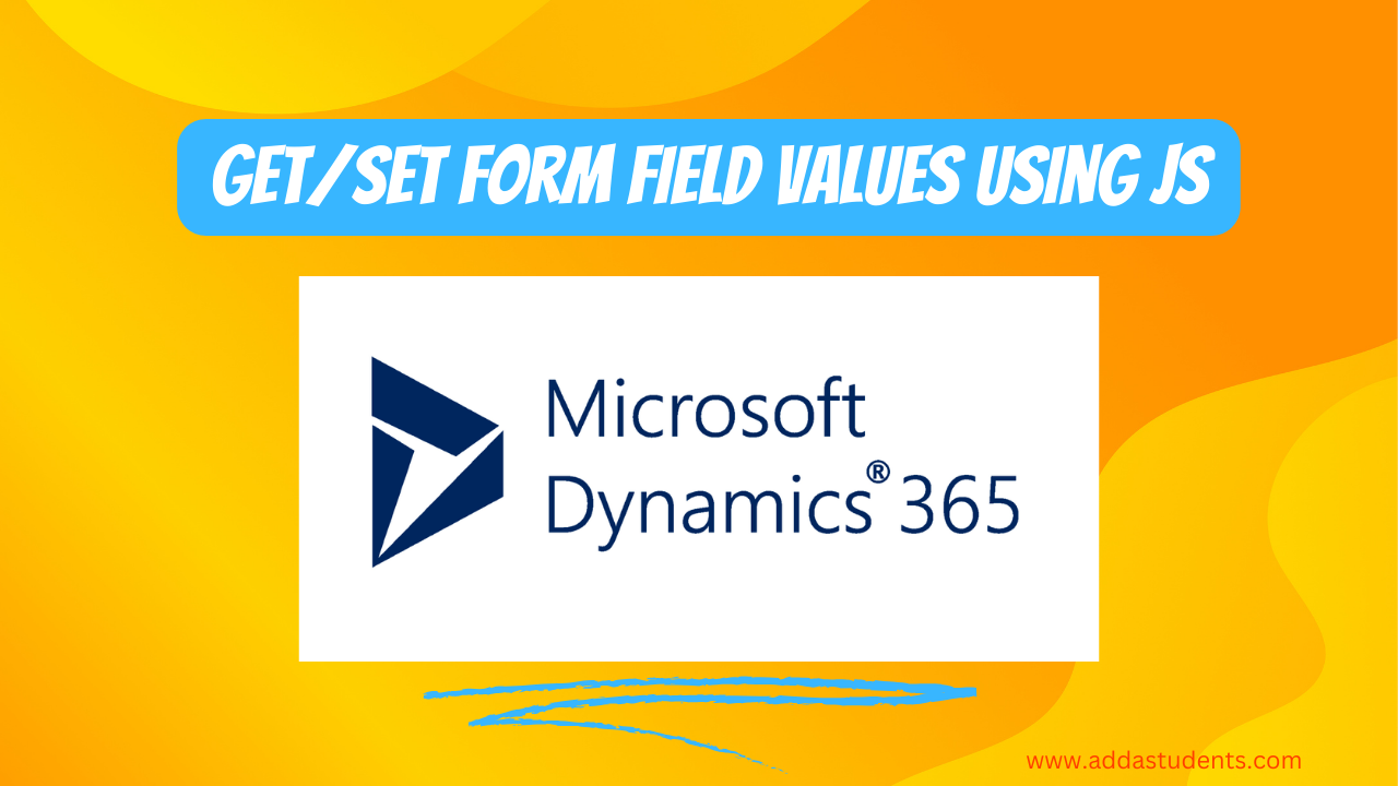 How to get/set form field values in Dynamics 365 CRM using js